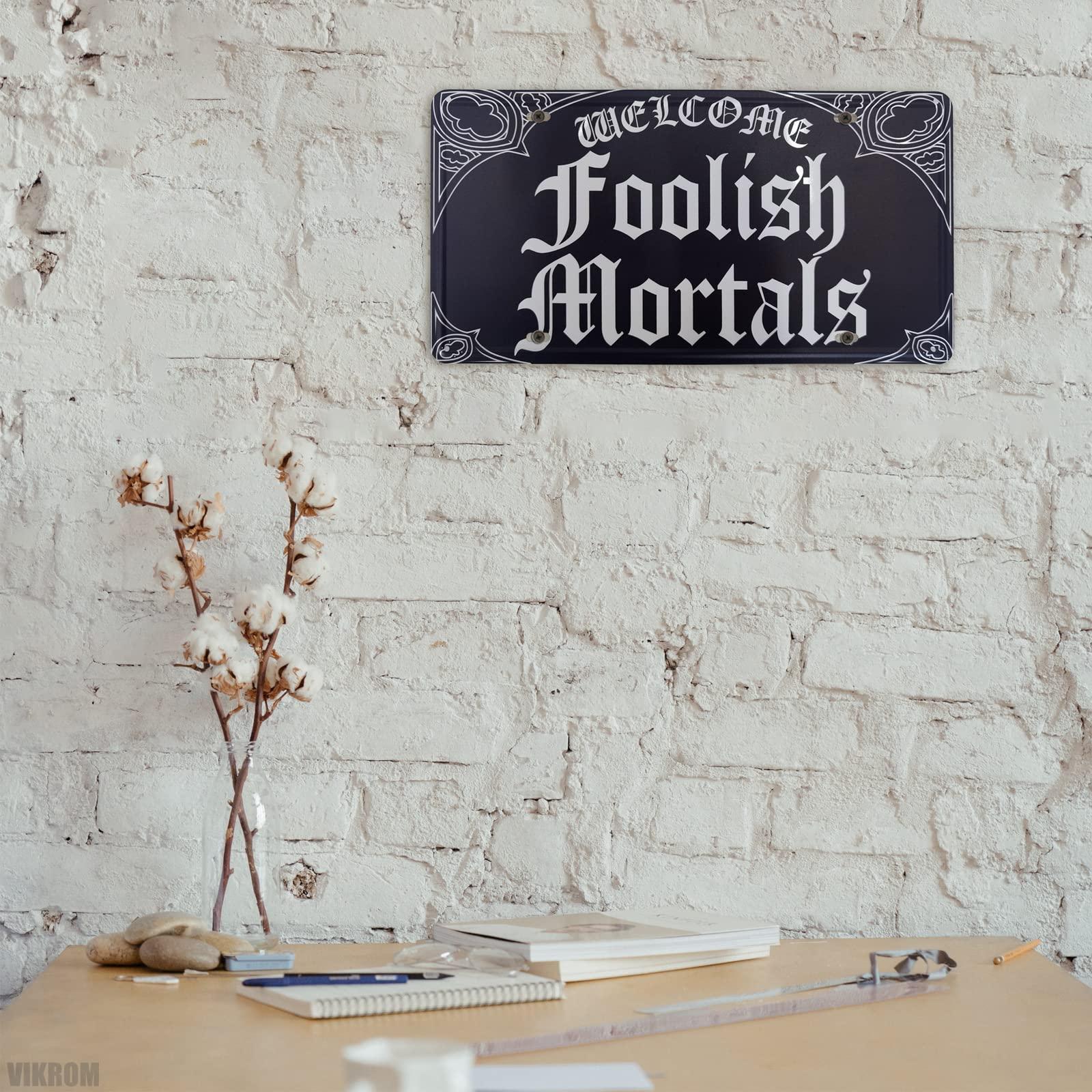 Retro ‘Welcome Foolish Mortals’ Sign – Vintage Trolls Wall Decor